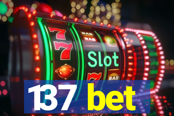 137 bet